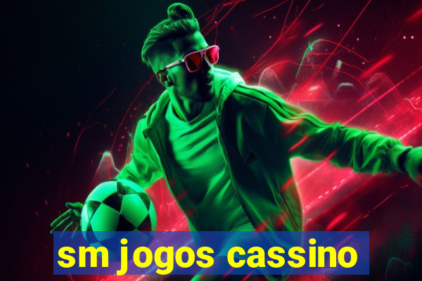 sm jogos cassino